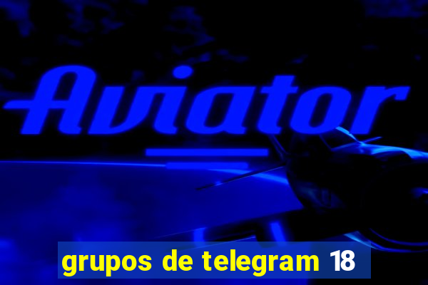 grupos de telegram 18